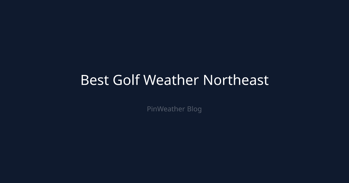 Northeast Golf Weather: When the Season Opens and Where to Play ...