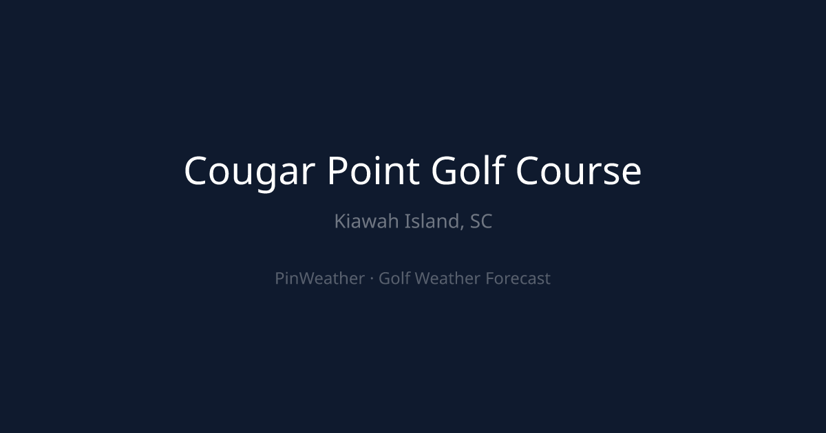 Cougar Point Golf Course Weather Forecast | PinWeather