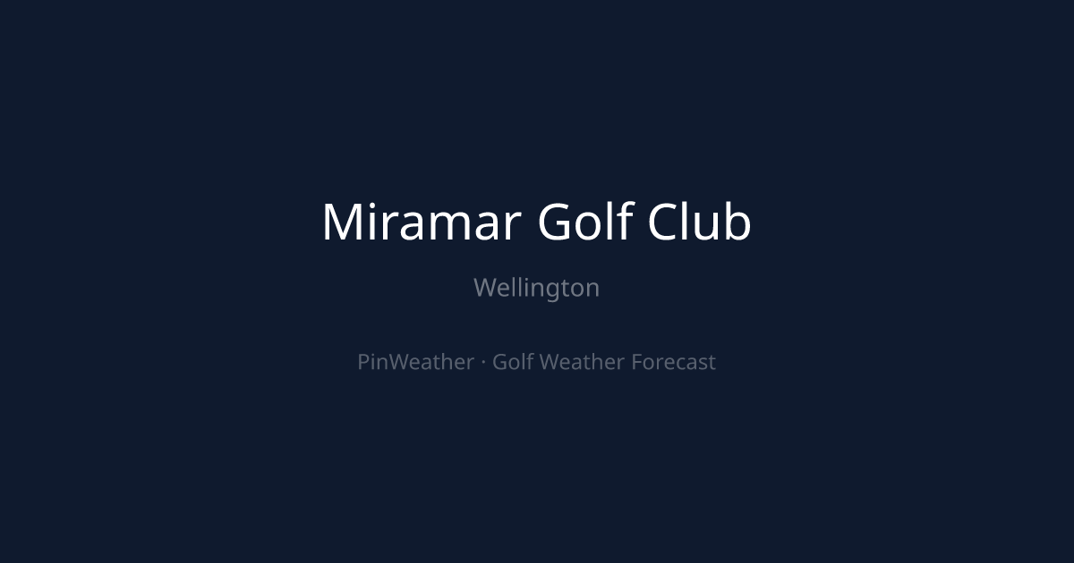 Miramar Golf Club Weather Forecast | PinWeather
