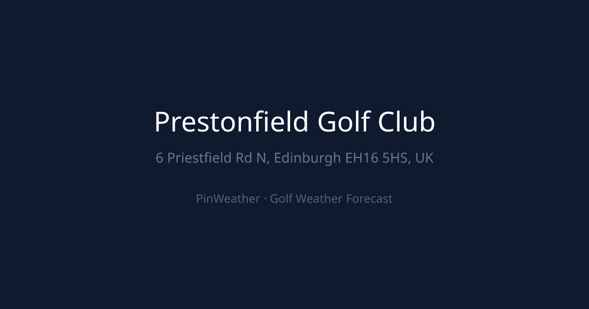Prestonfield Golf Club Weather Forecast | PinWeather